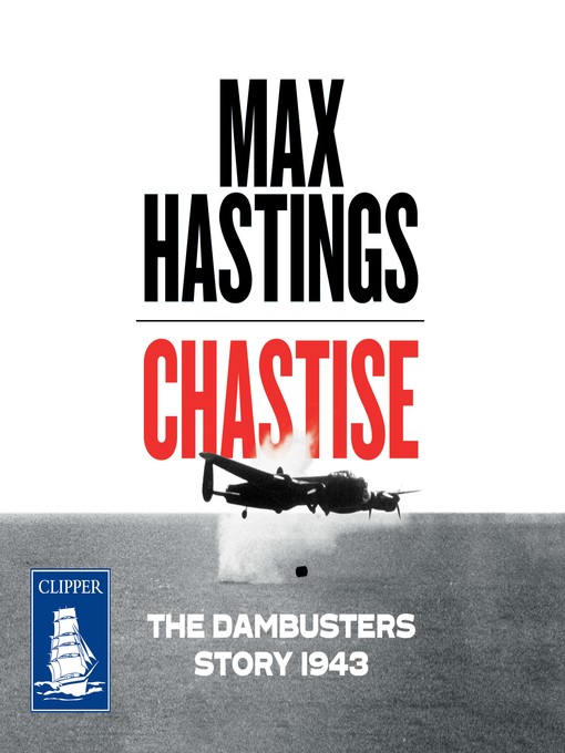 Title details for Chastise by Max Hastings - Available